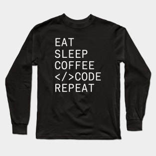 Eat, Sleep, Coffee, Code, Repeat Long Sleeve T-Shirt